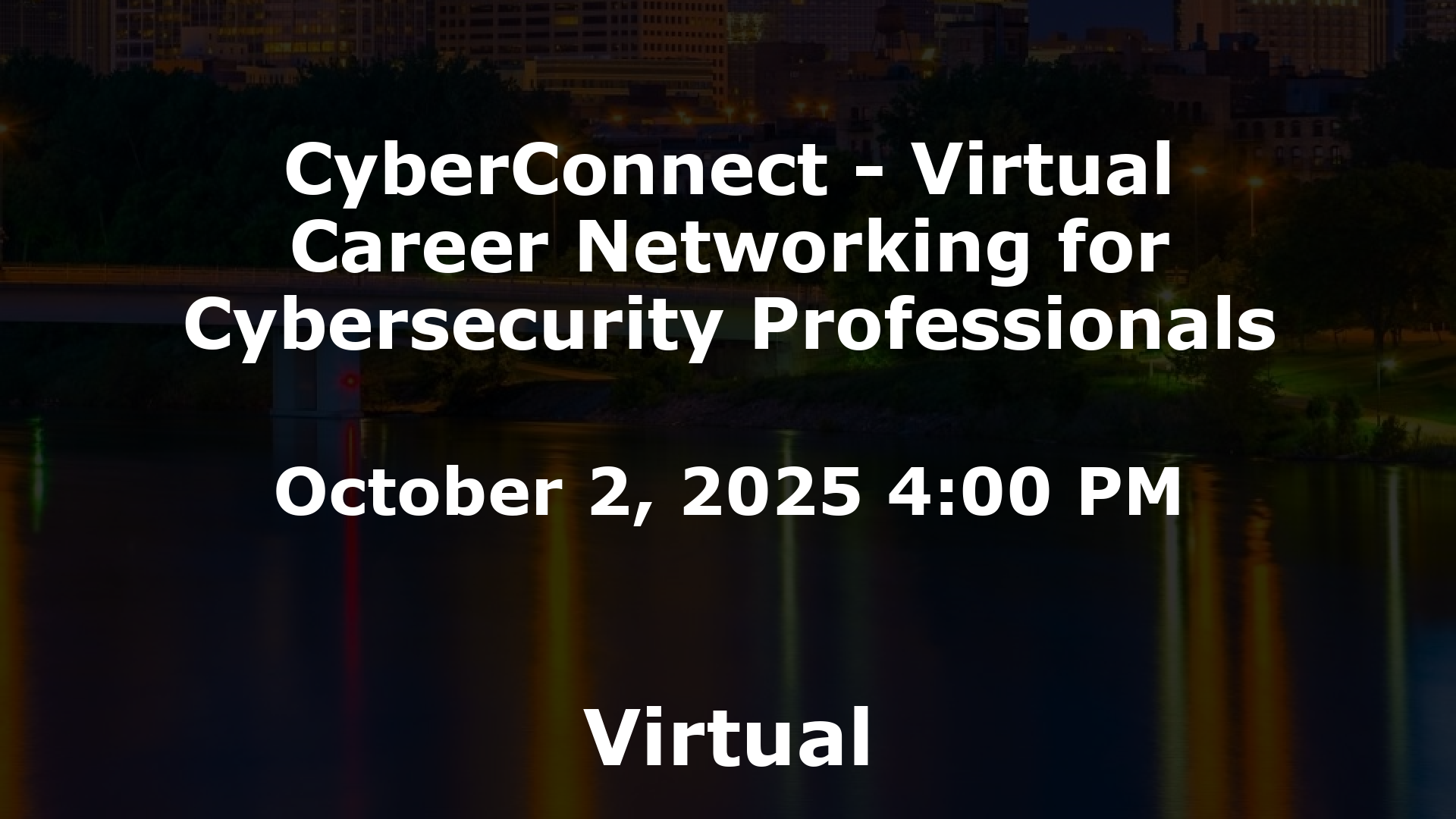 CyberConnect - Virtual Career Networking for Cybersecurity Professionals event image